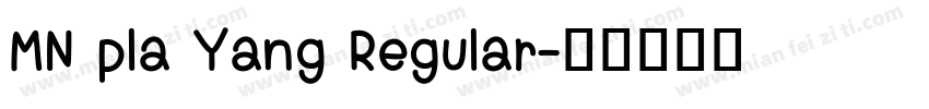 MN pla Yang Regular字体转换